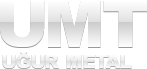 UMT | UĞUR METAL TİCARET